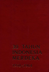 Image of 30 Tahun Indonesia Merdeka 1950-1964