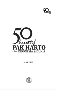 Image of 50 Inisiatif Pak Harto Untuk Indonesia & Dunia