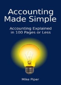 Image of Accoounting Made Simple : Accounting Explained in 100 Pages or Less