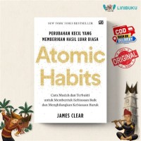 Image of Atomic habits = perubahan kecil yang membuahkan hasil yang luar biasa