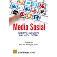 Image of Media sosial : interaksi, identitas dan modal sosial