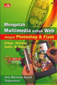Image of Mengolah Multimedia Untuk Web Dengan Photoshop & Flash
