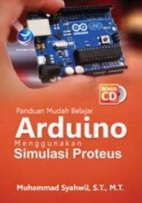 Image of Panduan Mudah Belajar Arduino Menggunakan SImulasi Proteus