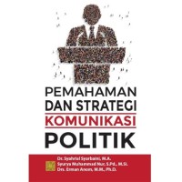 Image of Pemahaman dan Strategi Komunikasi Politik