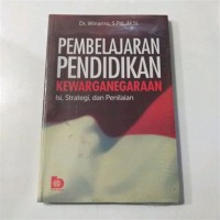 Image of Pembelajaran Pendidikan Kewarganegaraan : Isi, Strategi, dan Penilaian