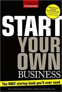 Image of Start Your Own Business: The Only Start-Up Book You'll Ever Need
